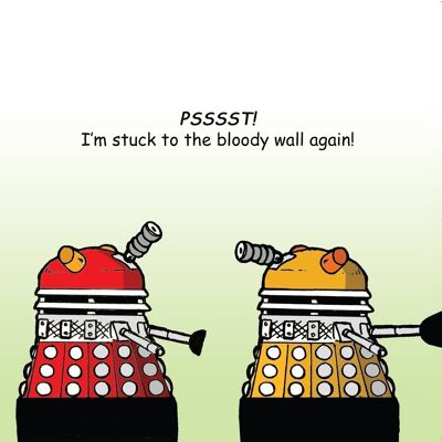 Stuck Daleks - Funny Blank Card