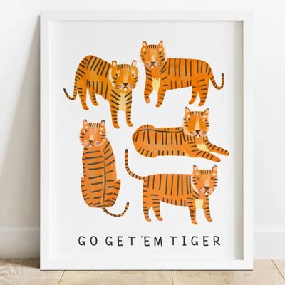 Go Get Em Tiger Print A3