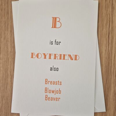 Funny rude birthday card - Boyfriend Card - "B" is for Boyfriend
