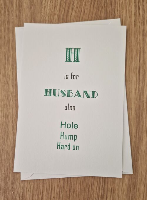 Funny Rude Birthday Card - Husband Card - "H" is for Husband.
