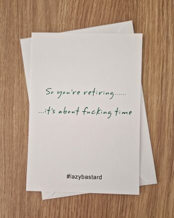 Funny Rude Sarcastic Retirement Card - Alors vous prenez votre retraite.