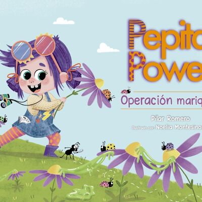 Pepita Power 2. Operación mariquita