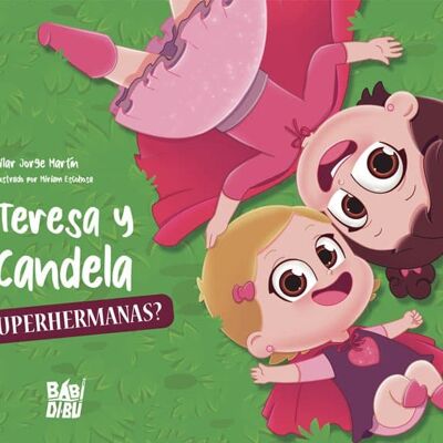 Teresa y Candela ¿Superhermanas?