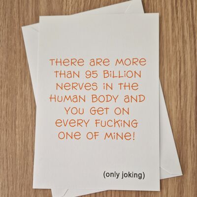Rude Sarcastic Greetings Card - You get on my nerves