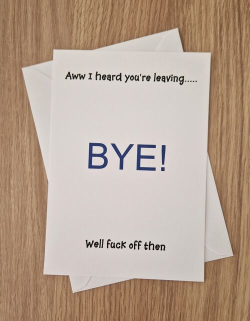 Funny Rude Leaving Card - Goodbye Card