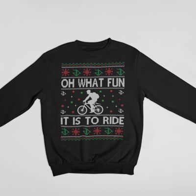 Oh What Fun it is to Ride Sweatshirt