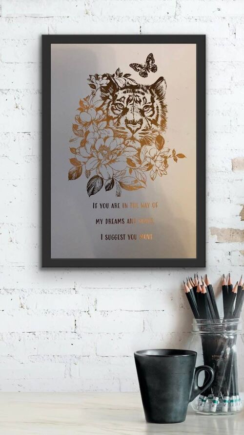 Tiger Quote Foil Print Rose Gold A4 No Frame