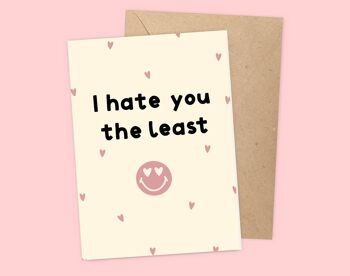 Je te déteste le moins Carte de Saint Valentin 1