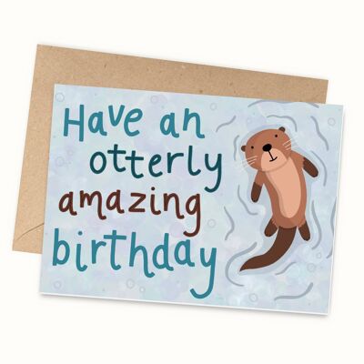 Carte d'anniversaire Otterly incroyable