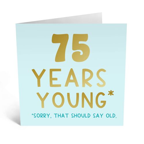 75th Birthday Card, Funny & Cheeky Card, 75 Years Old