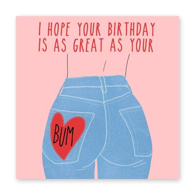 As Great as Your Bum Card