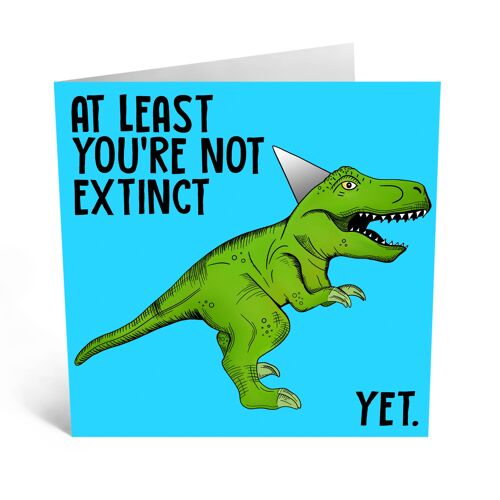 At Least You're Not Extinct Yet Card