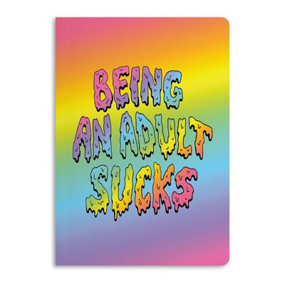 BEING AN ADULT SUCKS NOTEBOOK