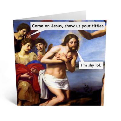 Komm schon, Jesus-Karte