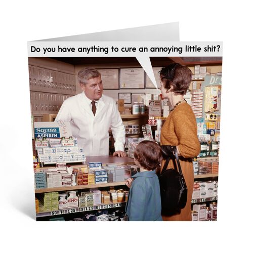 Cure An Annoying Little Shit Funny Birthday Card