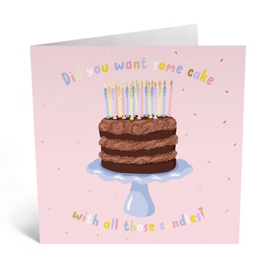 Did You Want Some Cake With Those Candles? Funny Card
