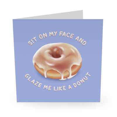 Glaze Me Like A Donut Funny Birthday Card