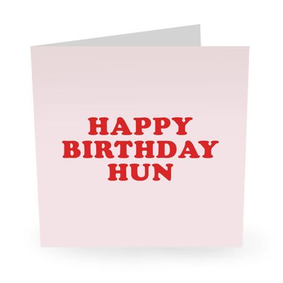 Happy Birthday Hun Cute Birthday Card
