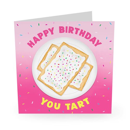 Happy Birthday You Tart Funny Birthday Card