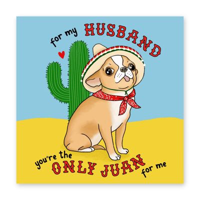 Karte "Ehemann, du bist der einzige Juan für mich".