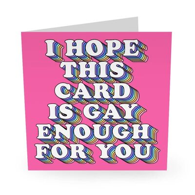 Espero que esta tarjeta sea lo suficientemente gay para ti Funny Lo