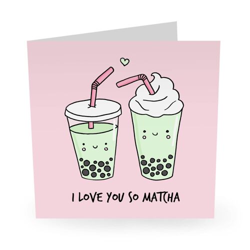 I Love You So Matcha Cute Love Card
