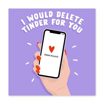 Je supprimerais Tinder pour votre téléphone Funny Love Card 2