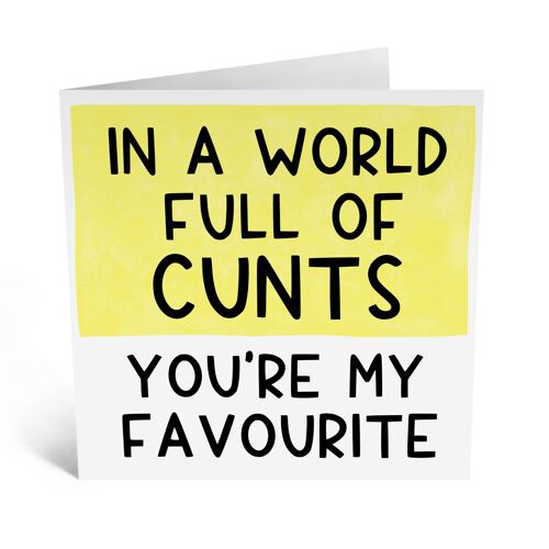 In a World Full of Cunts Card