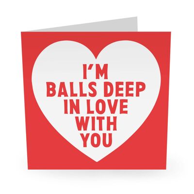 Tarjeta de amor divertida de I'm Balls Deep - 2