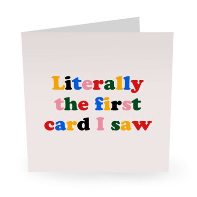 Literalmente, la primera tarjeta que vi Linda tarjeta de cumpleaños