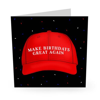 Make Birthdays Great Again Cute Birthday Card