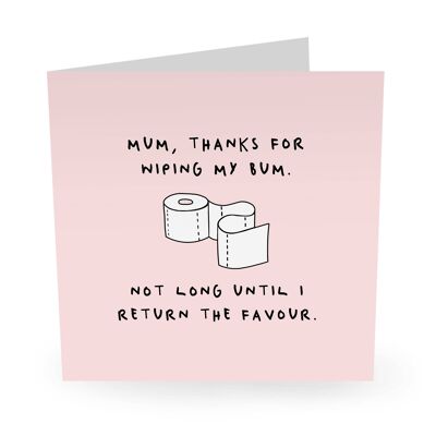 Mum Wiping Bum Funny Birthday Card