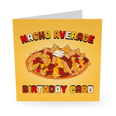 Nacho Average Geburtstagskarte Lustige Geburtstagskarte