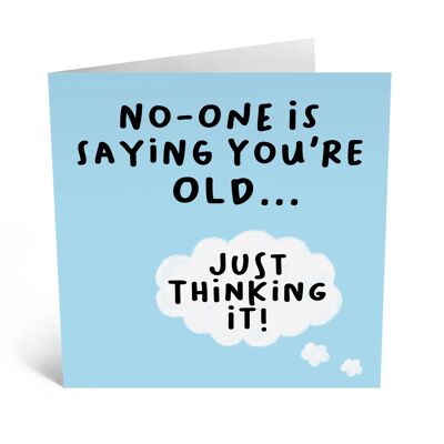 No One Is Saying You’re Old Card