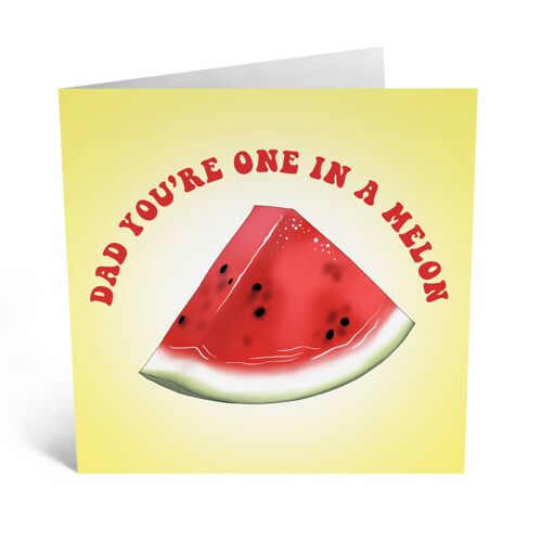 One In A Melon Dad Cute Birthday Card