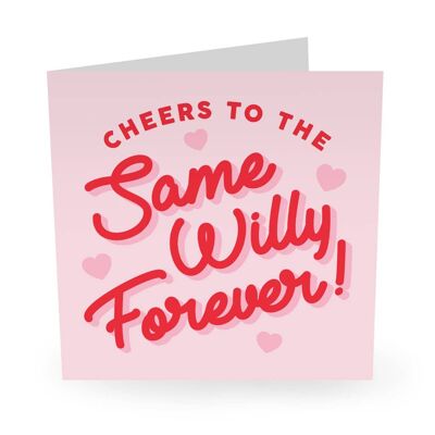 Same Willy Forever Funny Love Card