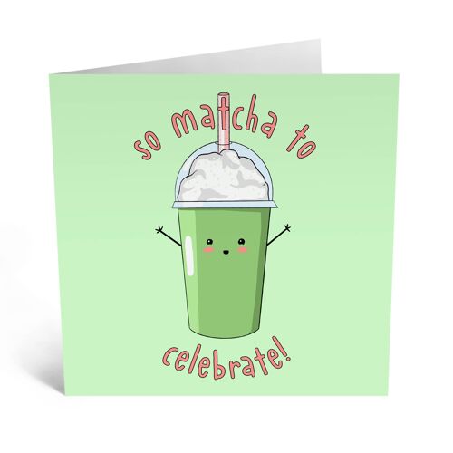 So Matcha To Celebrate Funny Birthday Card