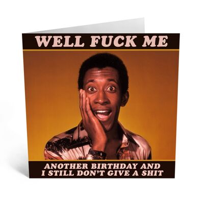 Well Fuck Me Funny Birthday Card