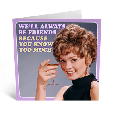 We’ll Always Be Friends Card