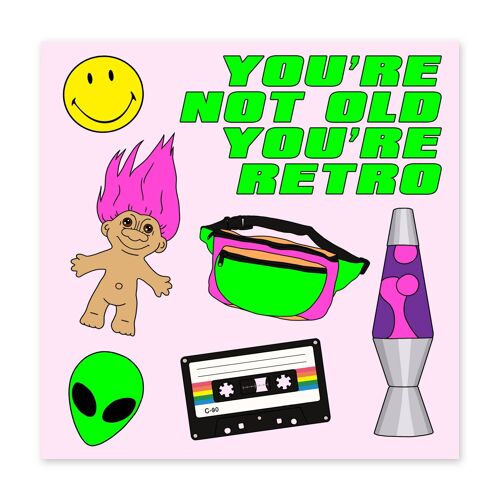 You're Not Old You're Retro Neon Funny Birthday Card