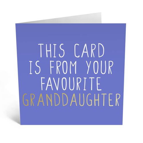 Your Favourite Granddaughter Card