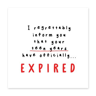 Your Teen Years Have Expired Card