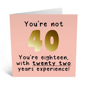 Carte Tu n'as pas 40 ans 1
