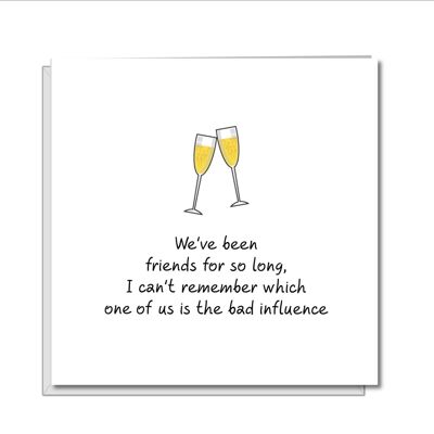 Best Friends Birthday Card - Female - Bad Influence
