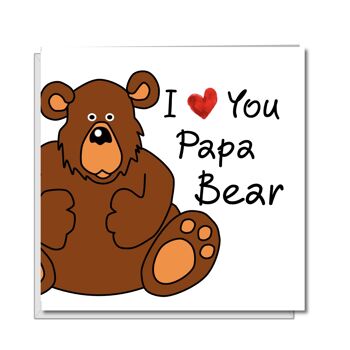 Carte Fête des Pères - Je t'aime papa ours 1