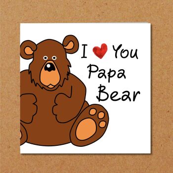 Carte Fête des Pères - Je t'aime papa ours 2