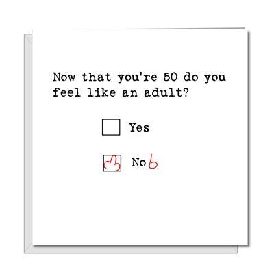 Divertida tarjeta de cumpleaños número 50 - ¿Te sientes adulto? Cabeza