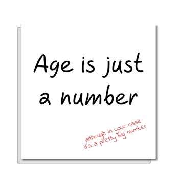 Carte d'anniversaire amusante - L'âge n'est qu'un chiffre 1