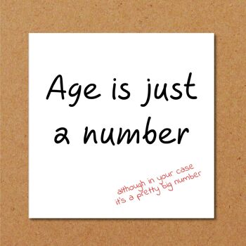 Carte d'anniversaire amusante - L'âge n'est qu'un chiffre 2