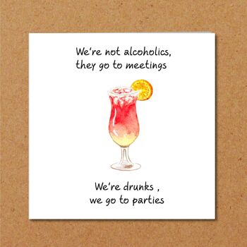 Carte d'anniversaire amusante - Femme - Pas d'alcooliques, nous sommes ivres 2
